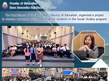 The Department of Social Studies,
Faculty of Education, organized a
project to develop academic writing
potential for students in the Social
Studies program.