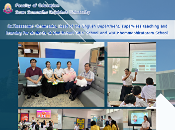 Dr.Thassanant Unnanantn, Head of the
English Department, supervises teaching
and learning for students at Nonthaburi
Girls' School and Wat Khemmaphirataram
School.
