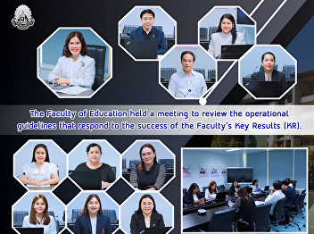 The Faculty of Education held a meeting
to review the operational guidelines
that respond to the success of the
Faculty's Key Results (KR).
