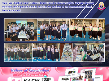 Third-year English major students
demonstrated innovative English language
learning materials and organized
learning activities for students at the
Demonstration School (secondary level).