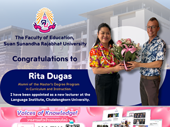 The Faculty of Education congratulates
Rita Dugas, an alumna of the Master's
program in Curriculum and Instruction,
on her appointment as a new lecturer at
the Language Institute, Chulalongkorn
University.
