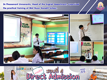 Dr.Thassanant Unnanantn, Head of the
English Department, supervised the
practical training at Wat Nuan Noradit
School.