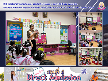Dr.Duangkamol Chongcharoen, assistant
professor in early childhood education,
Faculty of Education, supervises teacher
professional practice at St. Francis
Xavier Convent School.