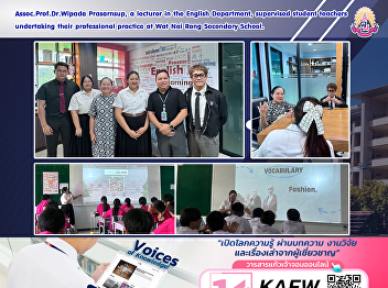 Assoc.Prof.Dr.Wipada Prasarnsup, a
lecturer in the English Department,
supervised student teachers undertaking
their professional practice at Wat Nai
Rong Secondary School.