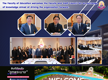The Faculty of Education welcomes the
Faculty and Staff Council for an
exchange of knowledge aimed at driving
the organization forward.